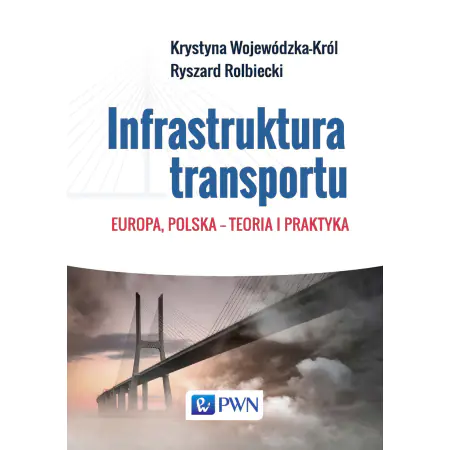 Infrastruktura transportu. Europa, Polska – teoria i praktyka