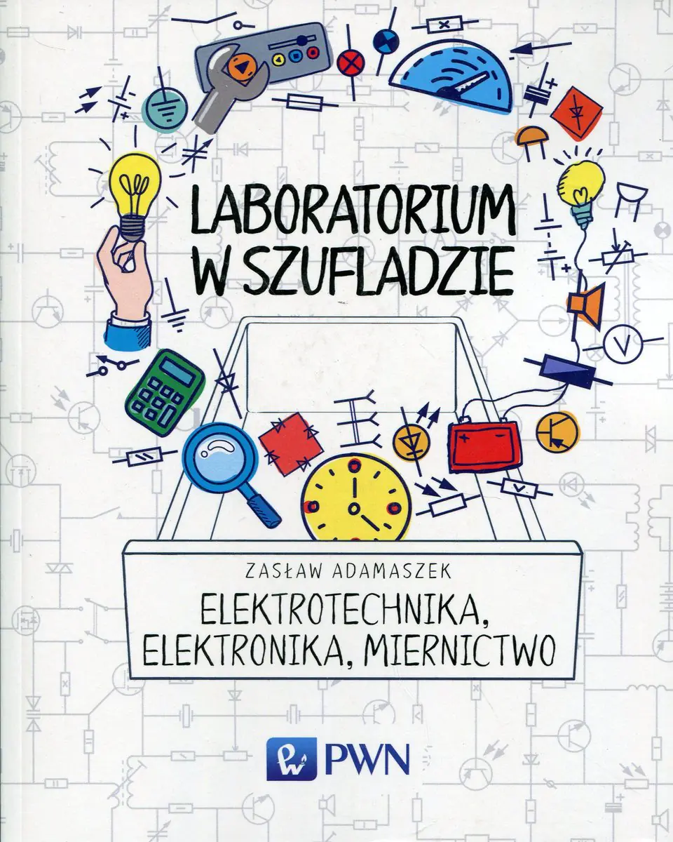 Książka - Laboratorium w szufladzie. Elektrotechnika, elektronika, miernictwo
