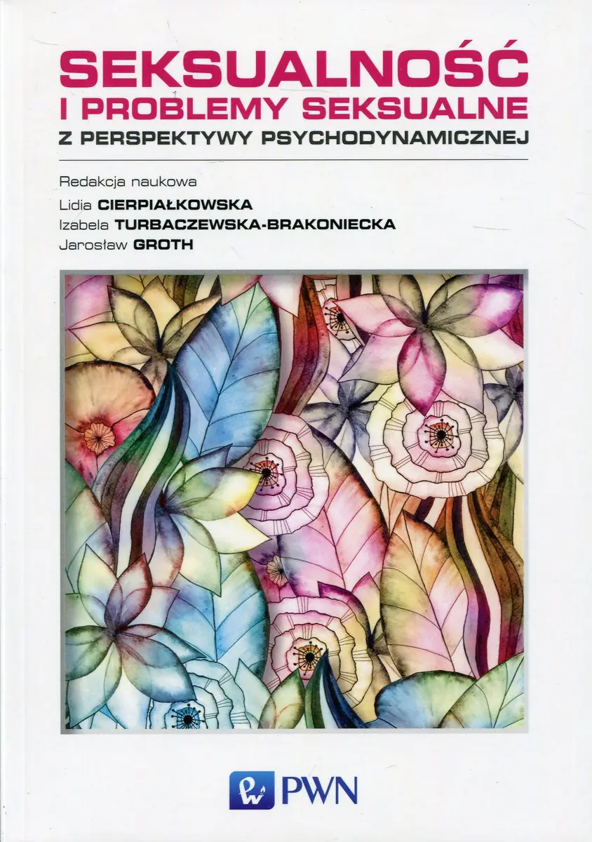 Książka - Seksualność i problemy seksualne z perspektywy psychodynamicznej