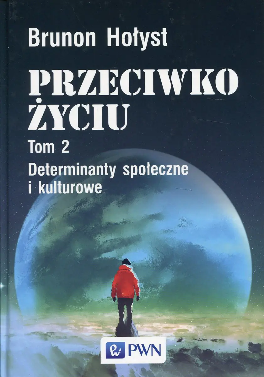 Książka - Determinanty społeczne i kulturowe. Przeciwko życiu. Tom 2