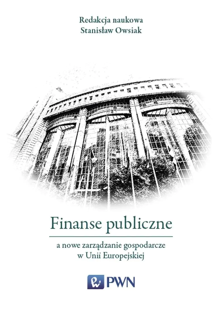 Książka - Finanse publiczne a nowe zarządzanie gospodarcze w Unii Europejskiej