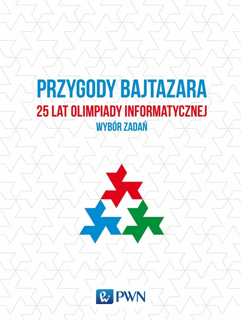 Książka - Przygody Bajtazara. 25 lat olimpiady informatycznej. Wybór zadań