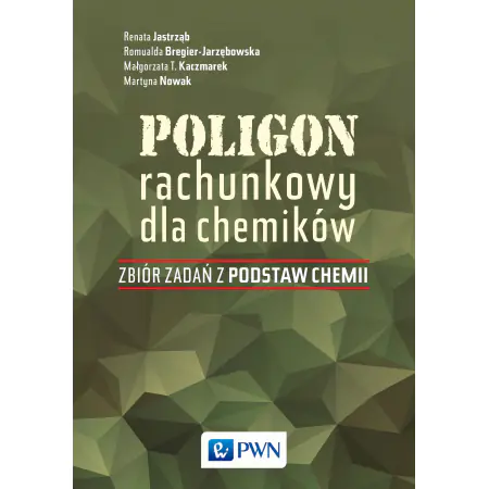 Książka - Poligon rachunkowy dla chemików. Zbiór zadań z podstaw chemii