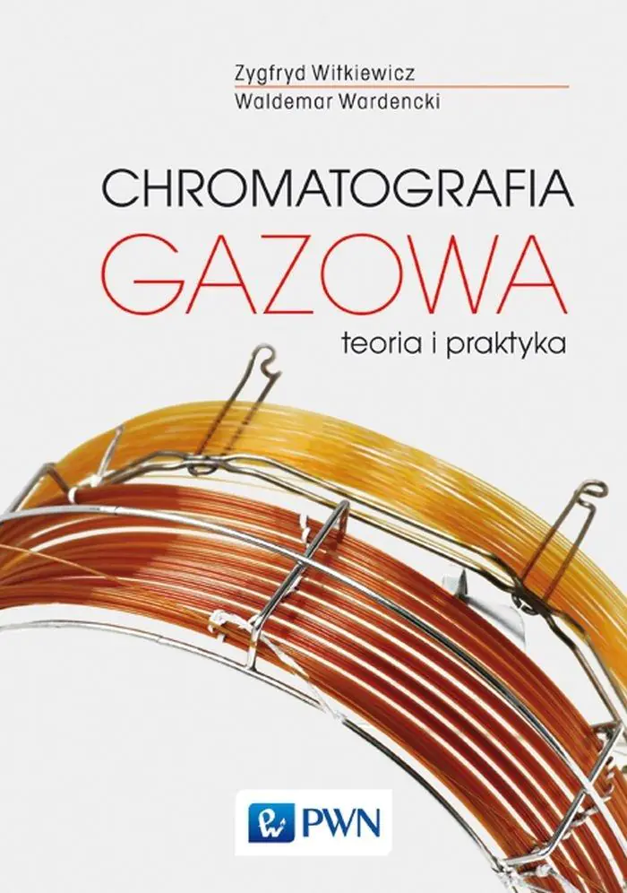 Książka - Chromatografia gazowa. Teoria i praktyka