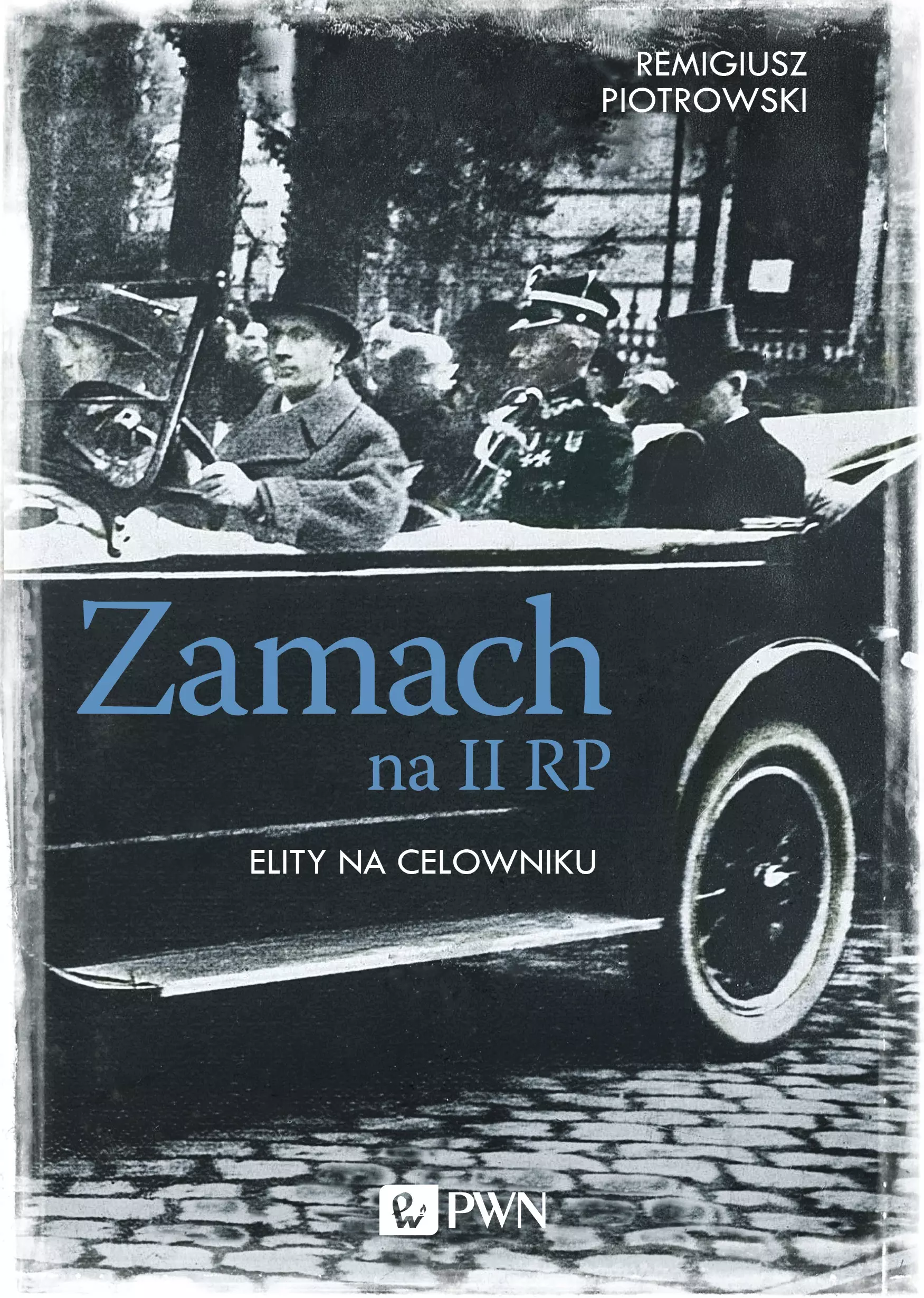 Książka - Zamach na II RP. Elity na celowniku