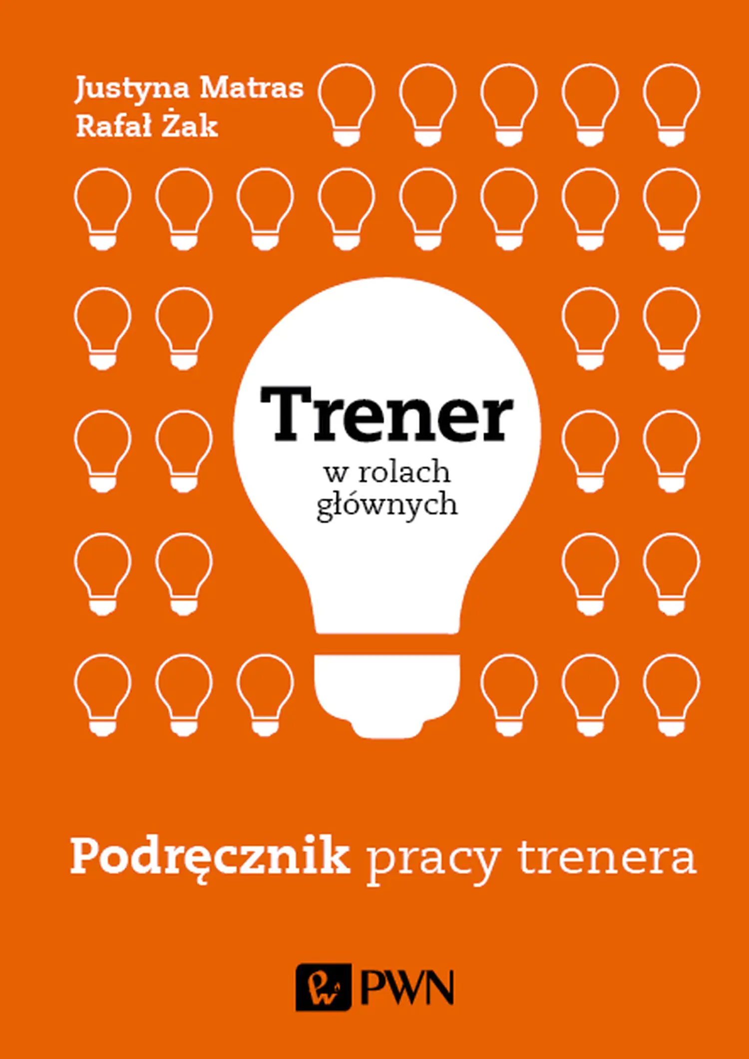 Książka - Trener w rolach głównych. Podręcznik pracy trenera