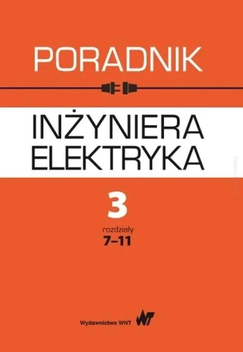 Książka - Poradnik inżyniera elektryka. Tom 3. Część 2