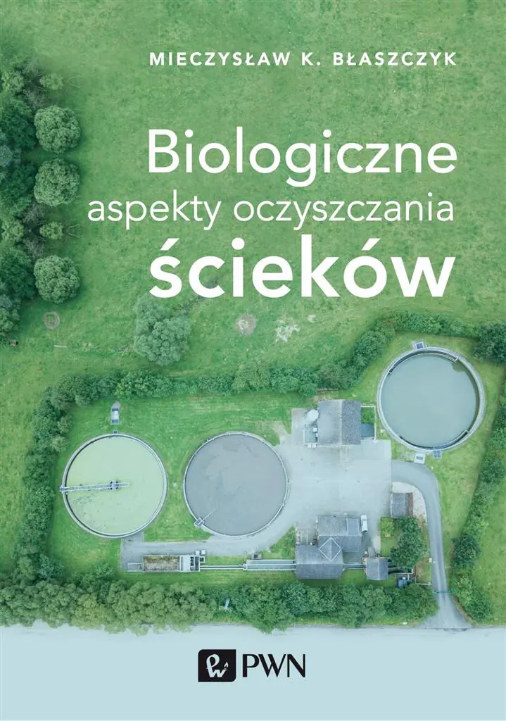 Książka - Biologiczne aspekty oczyszczania ścieków