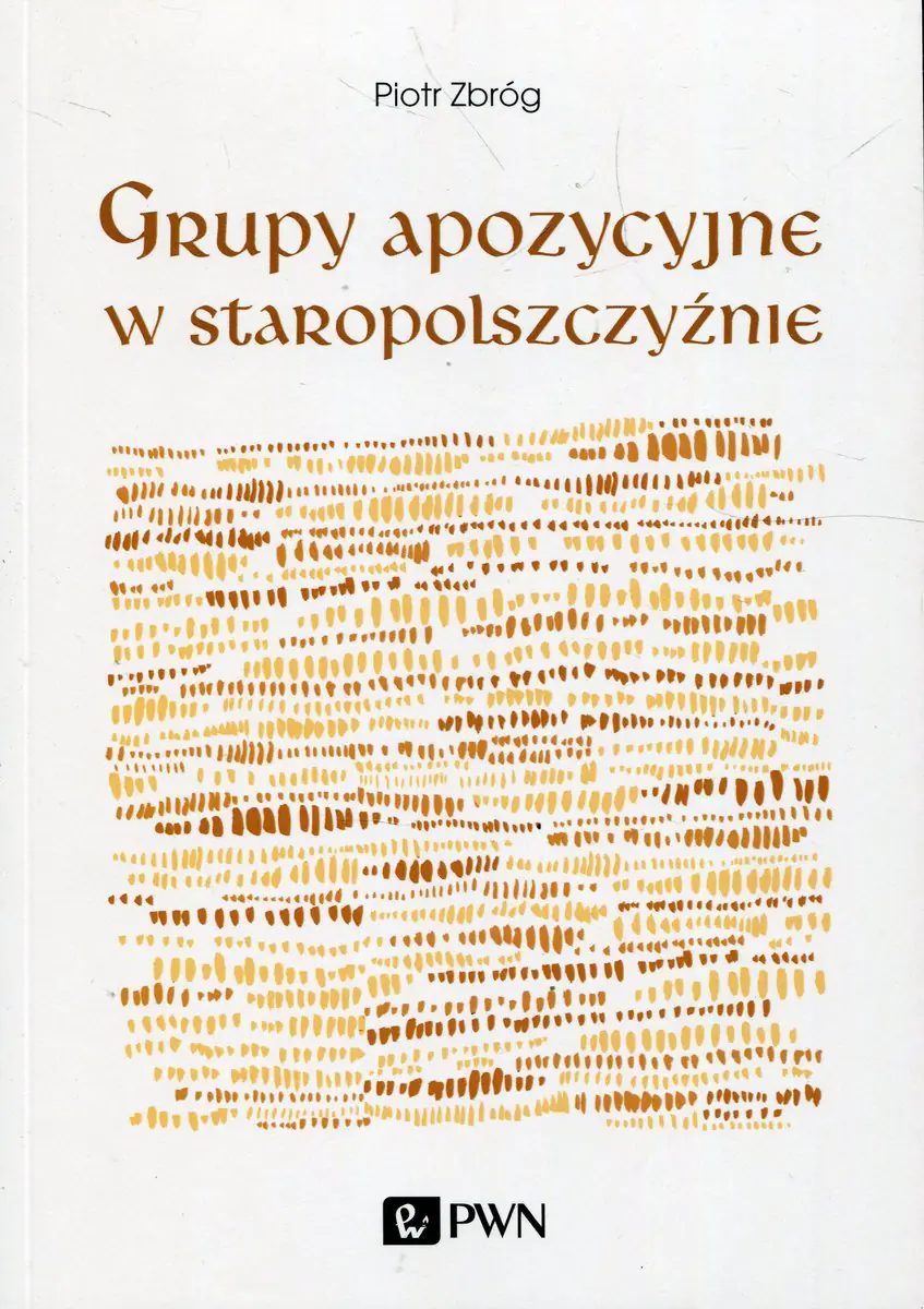 Książka - Grupy apozycyjne w staropolszczyźnie