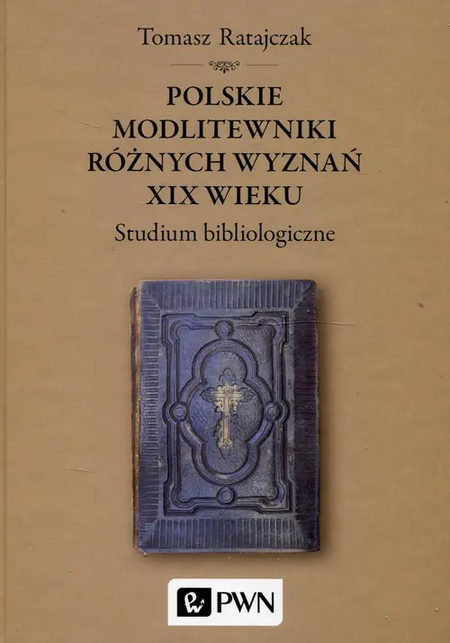 Książka - Polskie modlitewniki różnych wyznań XIX wieku