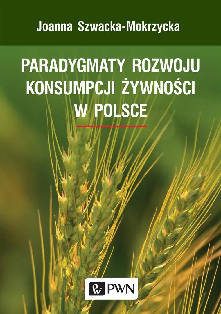 Książka - Paradygmaty rozwoju konsumpcji żywności w Polsce