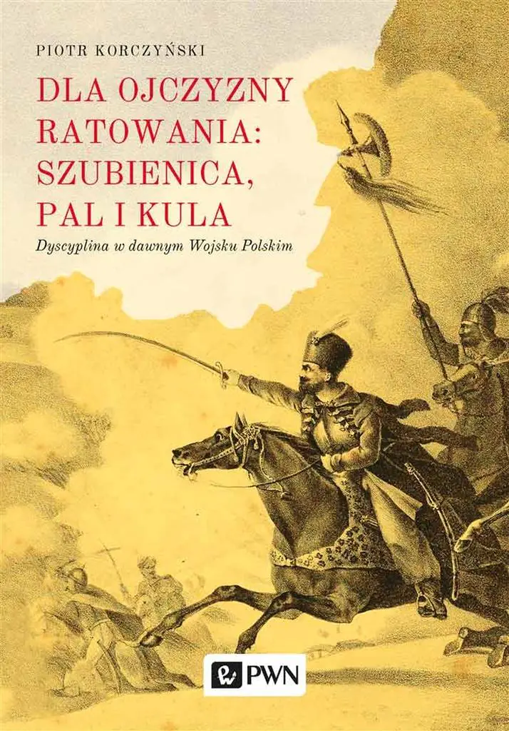 Książka - Dla ojczyzny ratowania: szubienica, pal i kula