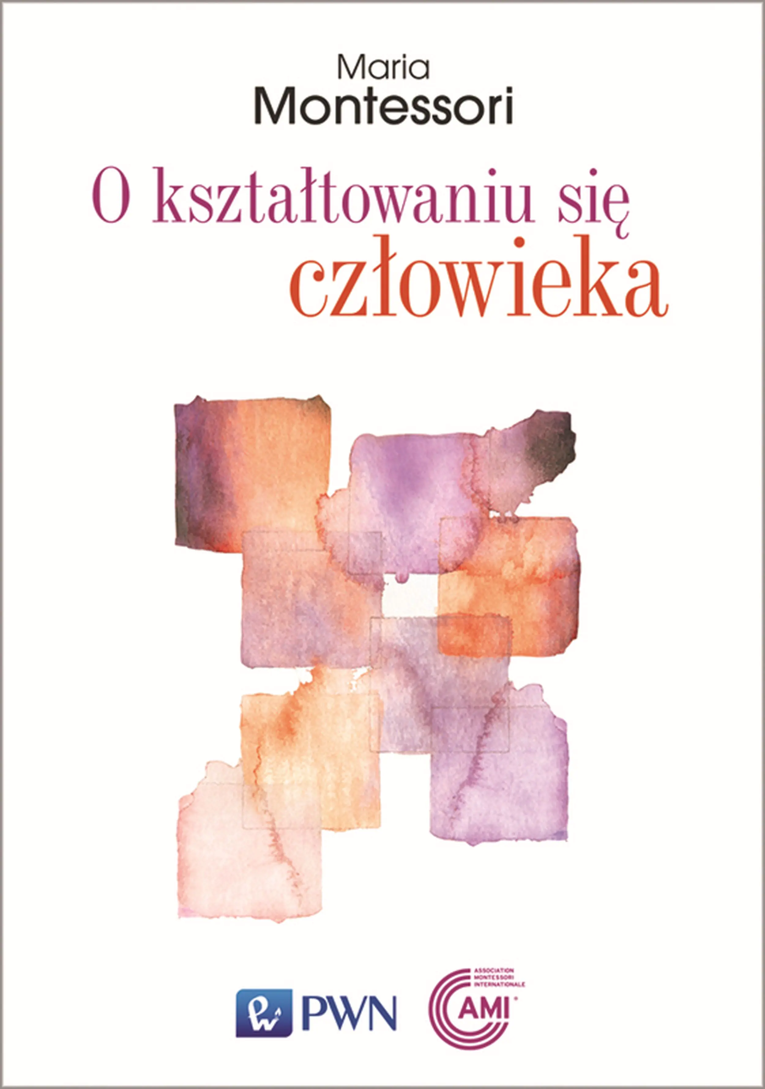 Książka - O kształtowaniu się człowieka