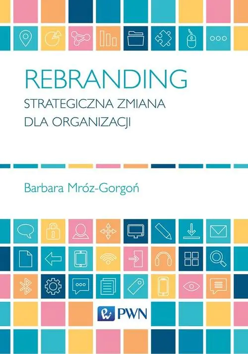 Książka - Rebranding. Strategiczna zmiana dla organizacji
