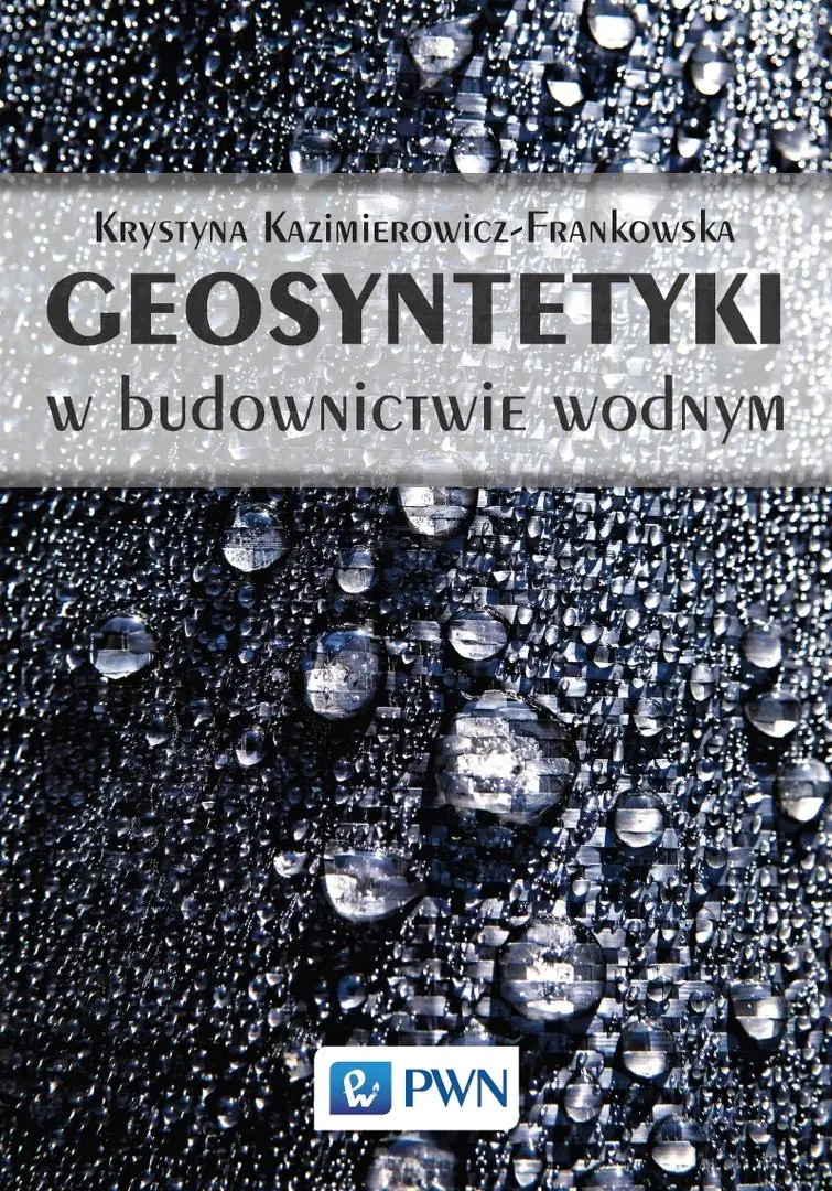 Książka - Geosyntetyki w budownictwie wodnym