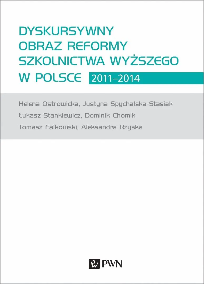 Książka - Dyskursywny obraz reformy szkolnictwa wyższego w Polsce 2011-2014