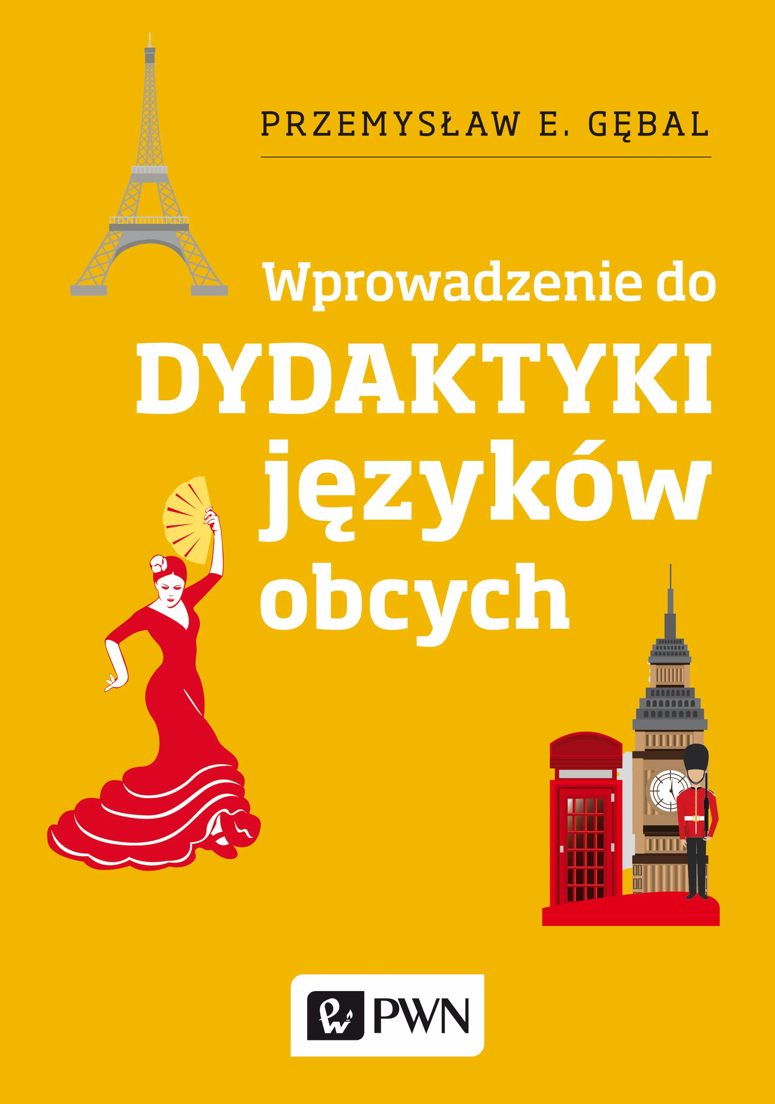 Książka - Dydaktyka języków obcych. Wprowadzenie