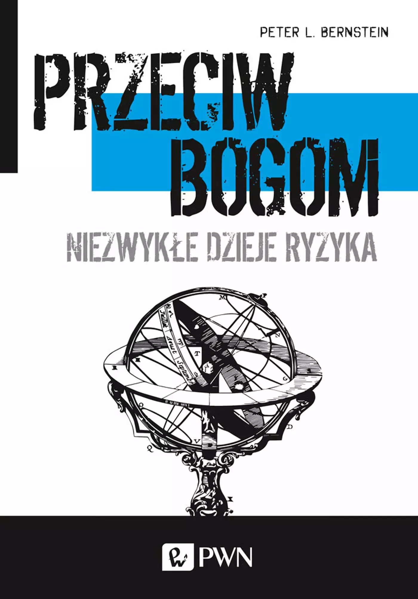 Książka - Przeciw bogom. Niezwykłe dzieje ryzyka