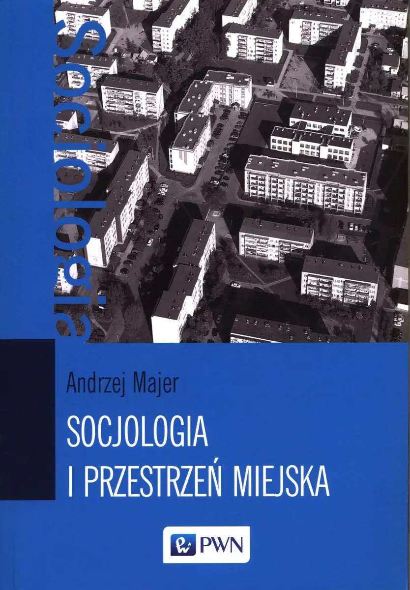 Książka - Socjologia i przestrzeń miejska
