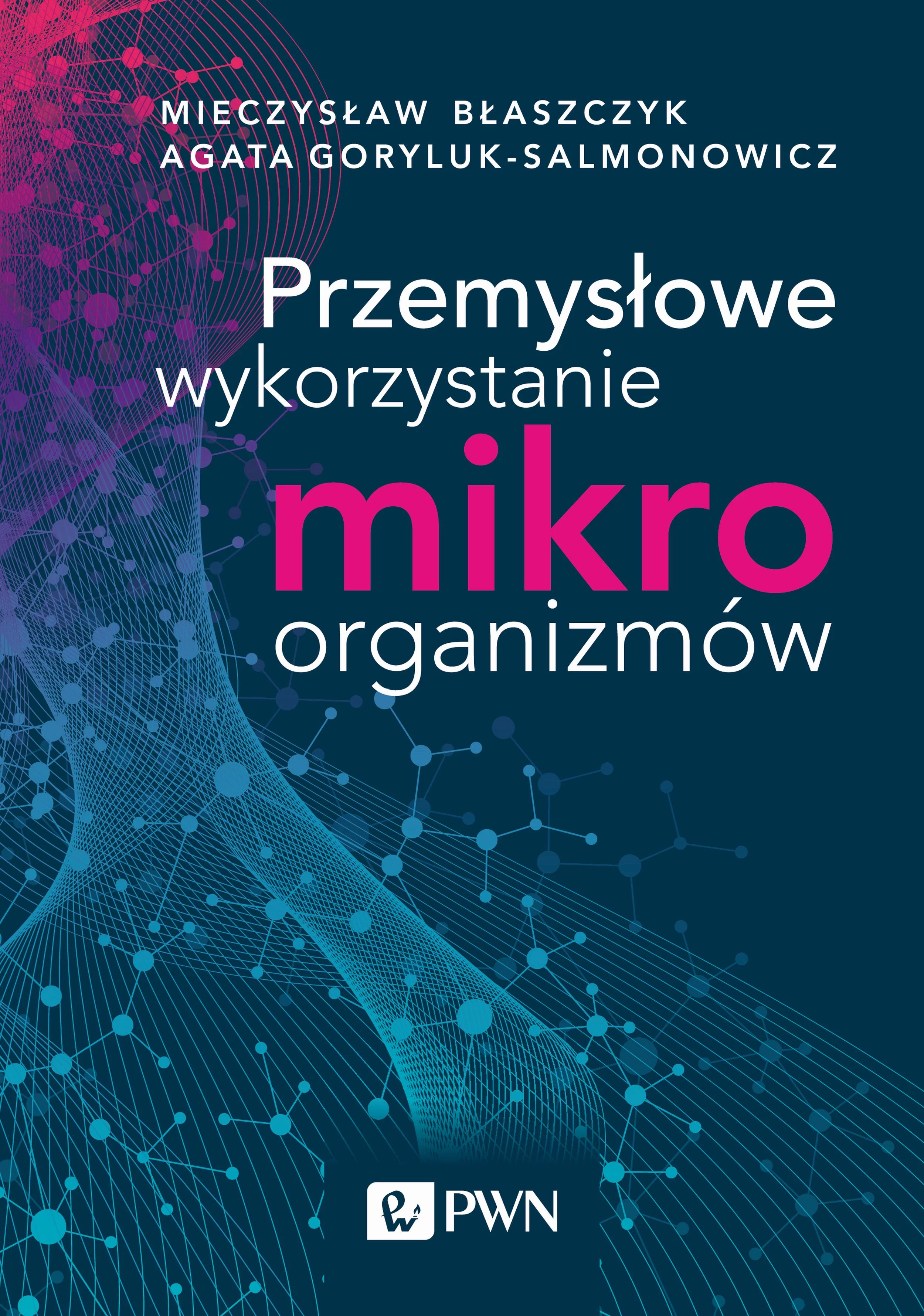 Książka - Przemysłowe wykorzystanie mikroorganizmów