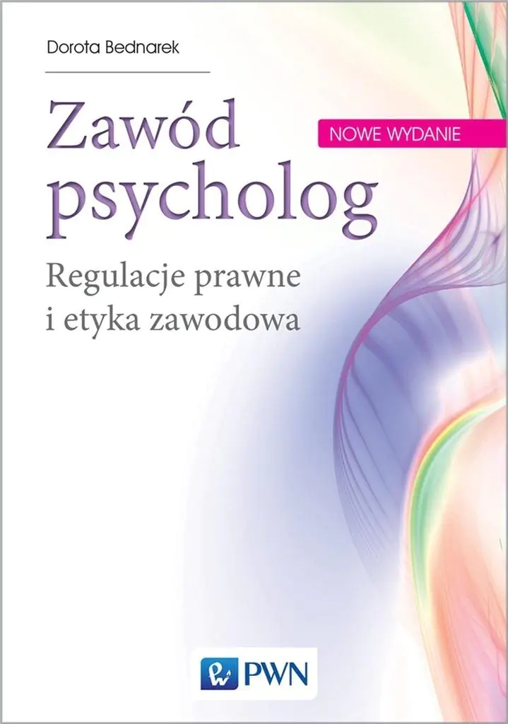 Książka - Zawód psycholog. Regulacje prawne i etyka zawodowa