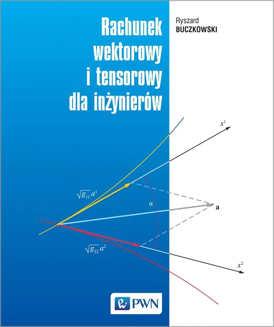 Książka - Rachunek wektorowy i tensorowy dla inżynierów