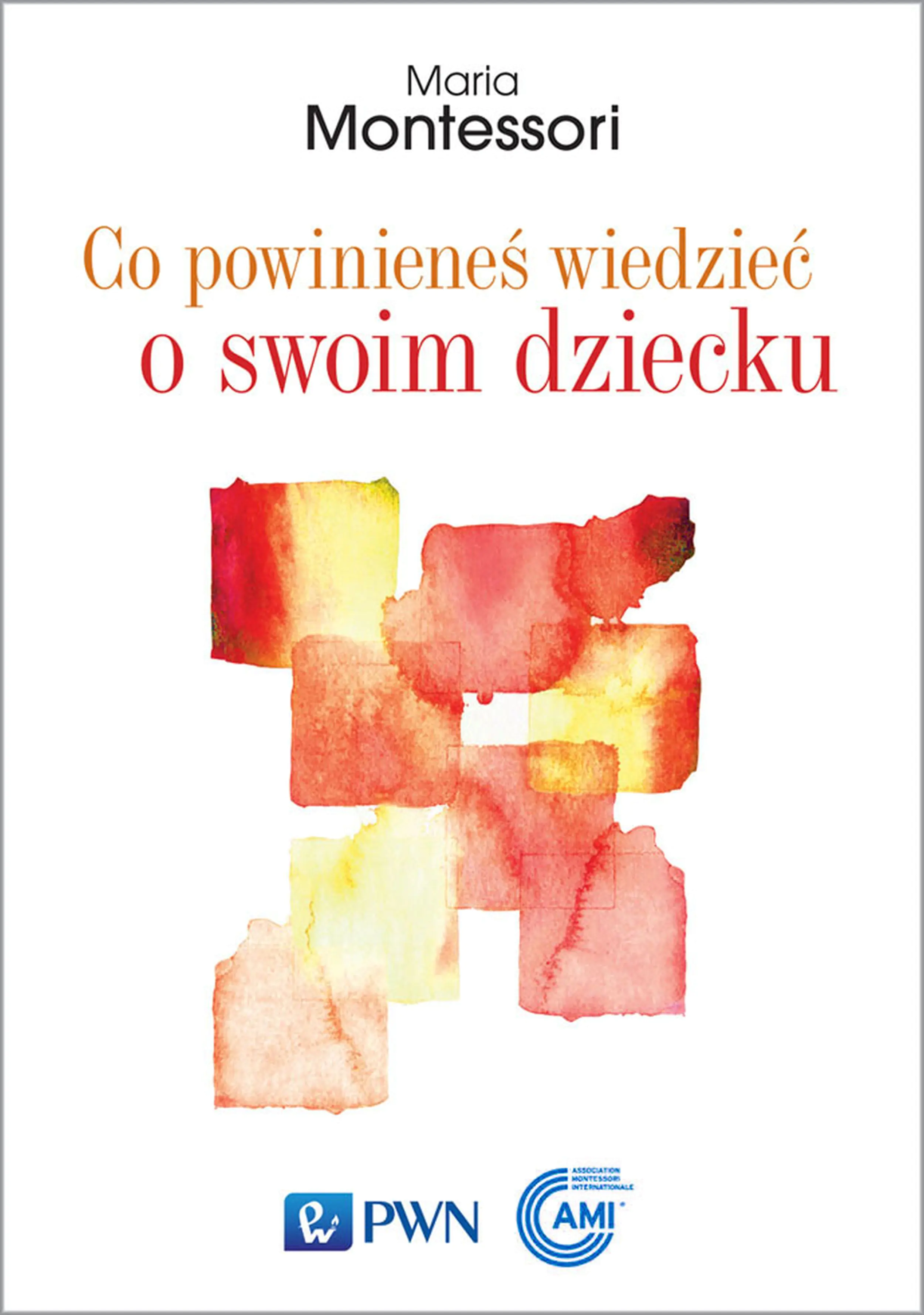 Książka - Co powinieneś wiedzieć o swoim dziecku