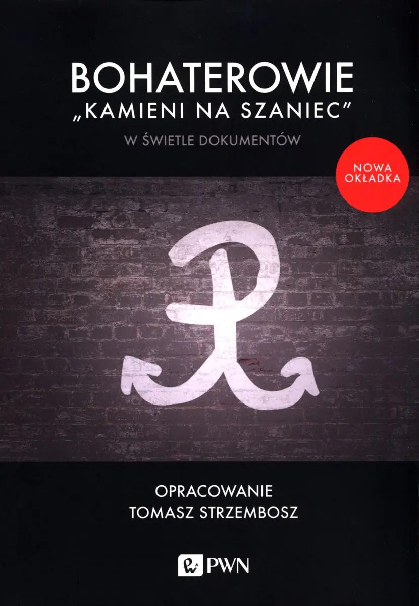 Książka - Bohaterowie "Kamieni na szaniec" w świetle dokumentów