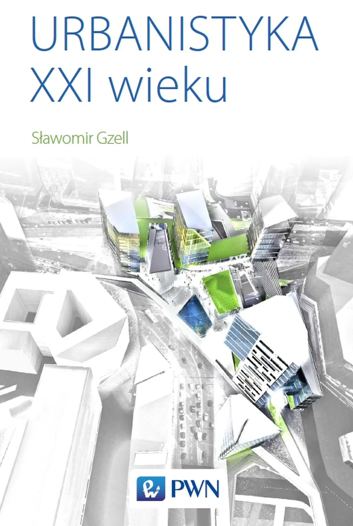 Książka - Urbanistyka XXI wieku