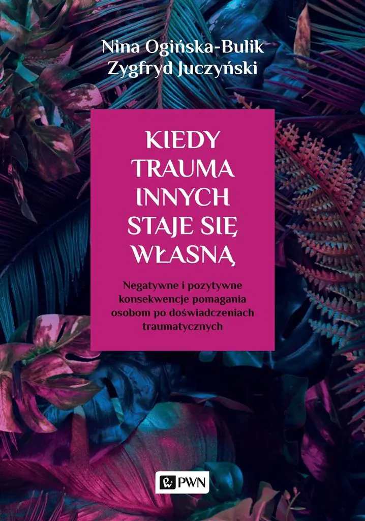 Książka - Kiedy trauma innych staje się własną