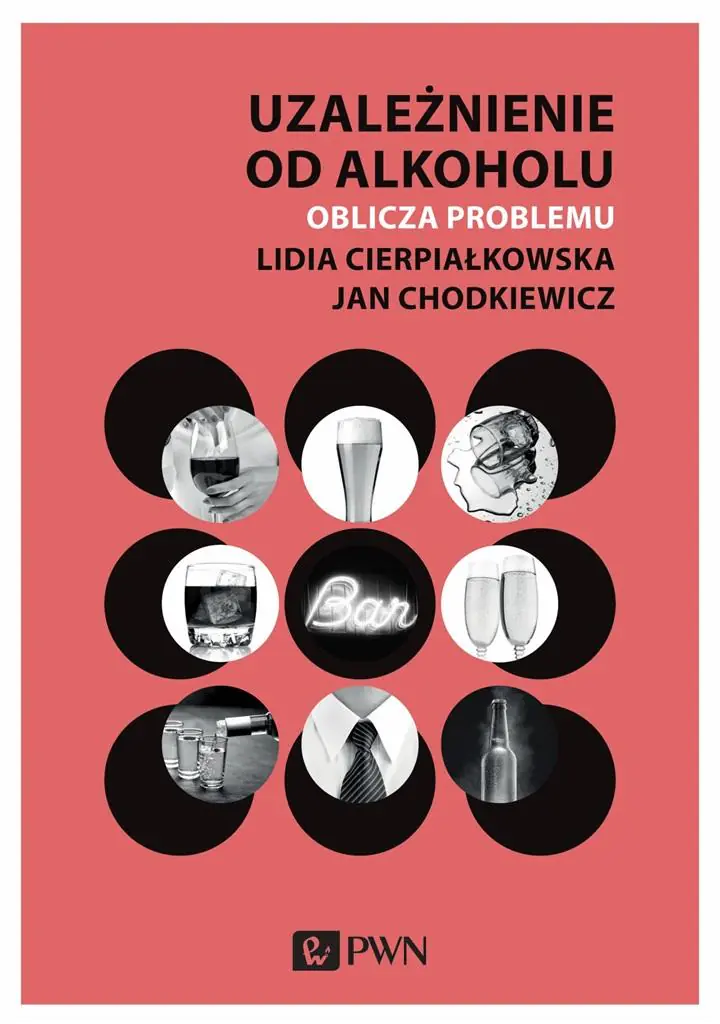 Książka - Uzależnienie od alkoholu. Oblicza problemu