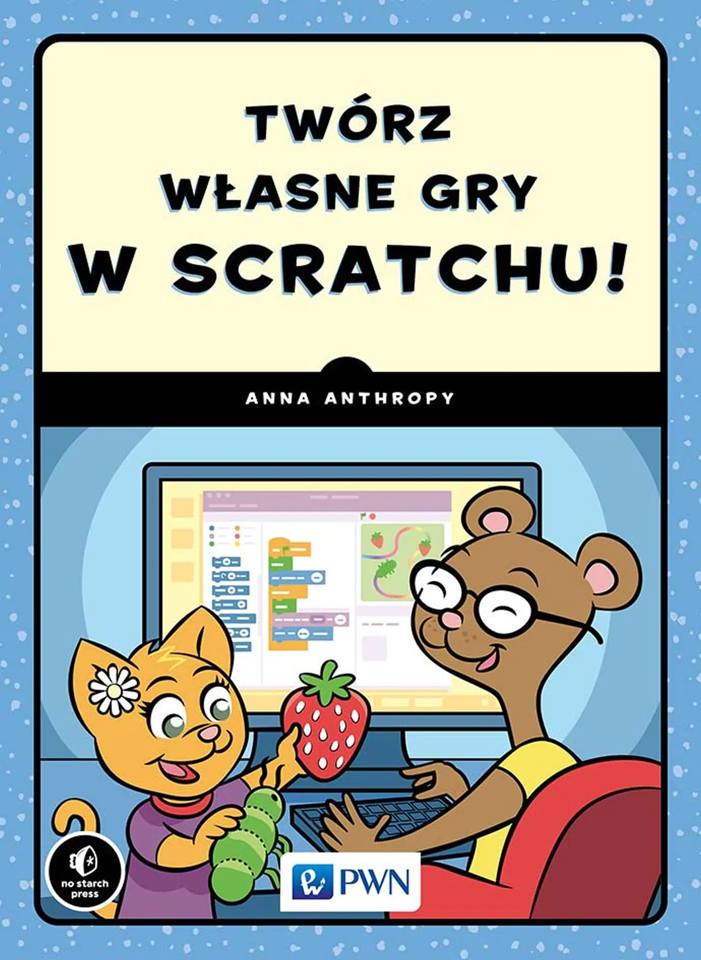 Książka - Twórz własne gry w Scratchu!