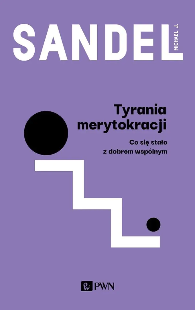 Książka - Tyrania merytokracji
