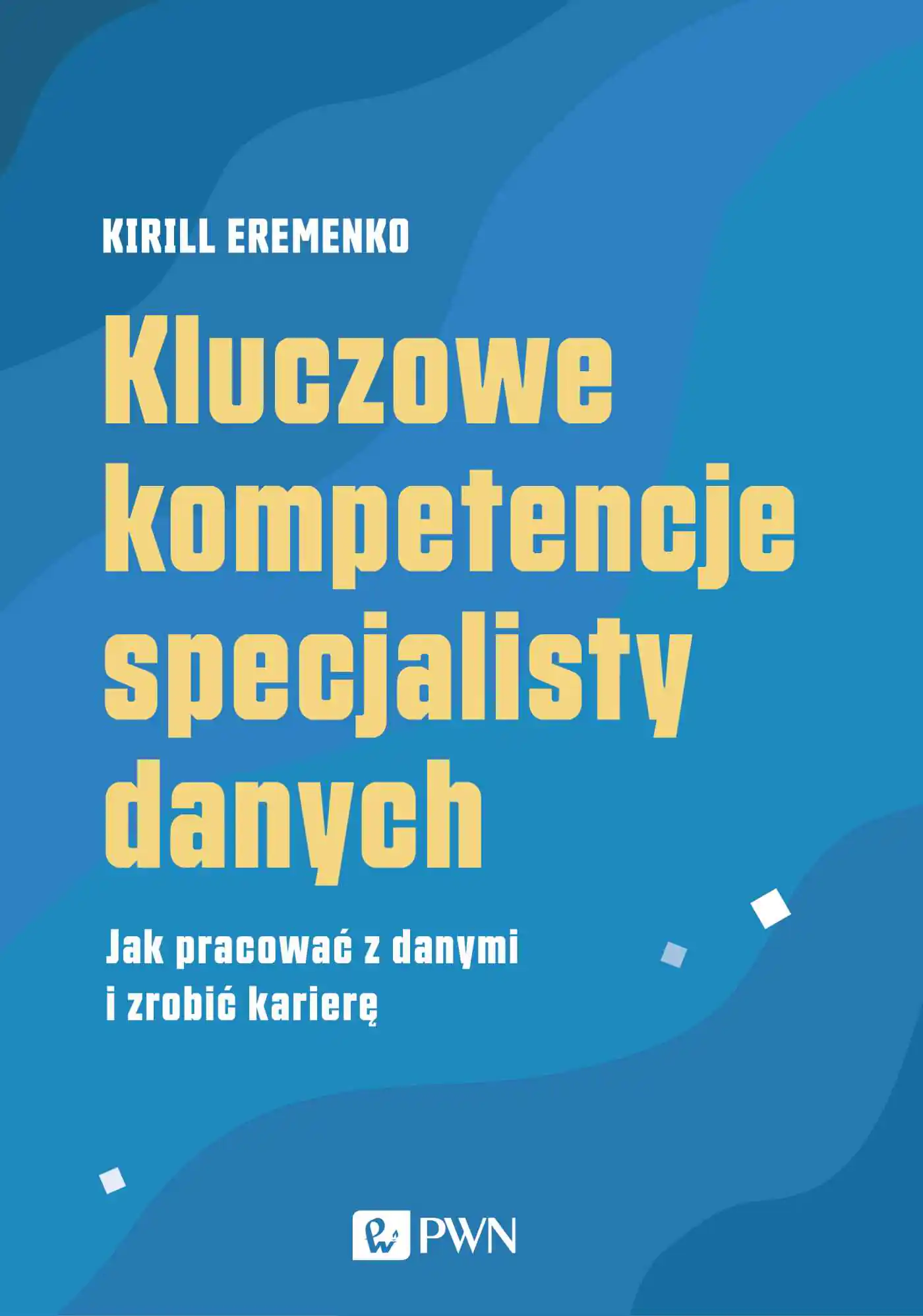 Książka - Kluczowe kompetencje specjalisty danych