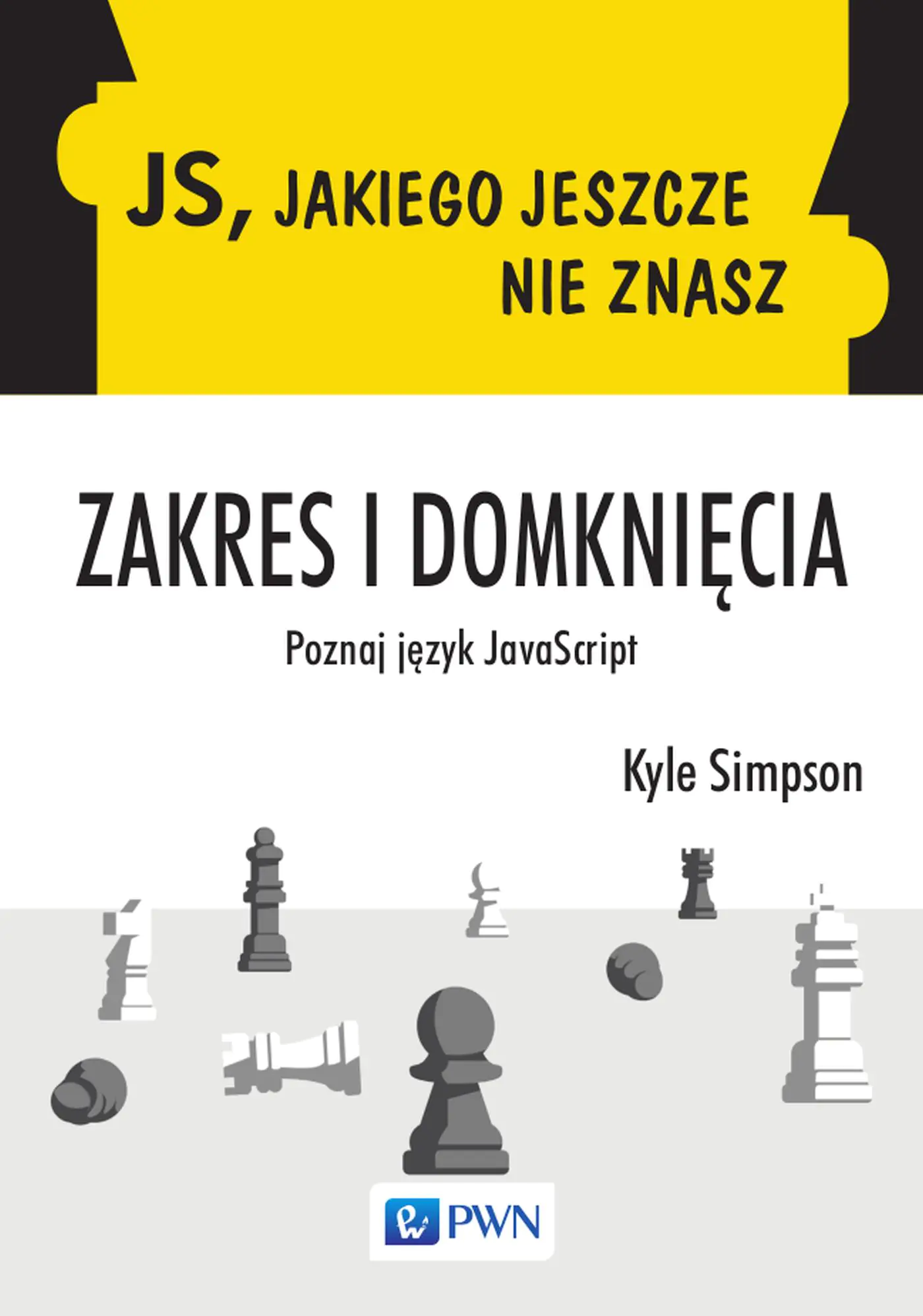 Książka - JS, jakiego jeszcze nie znasz. Zakres i domknięcia