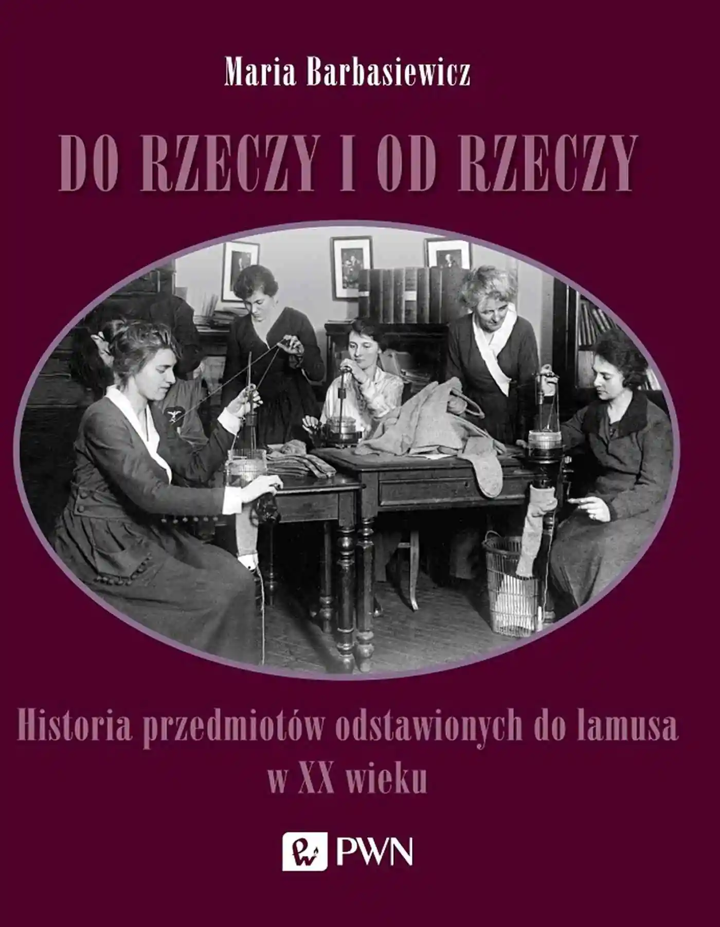 Książka - Do rzeczy i od rzeczy