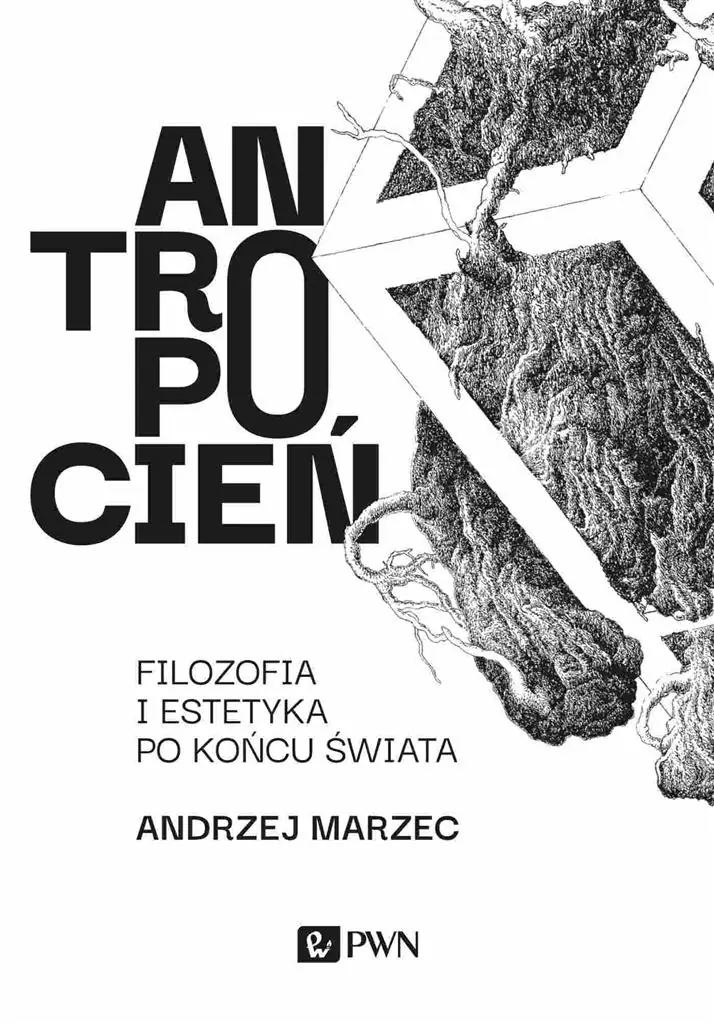 Książka - Antropocień. Filozofia i estetyka po końcu świata