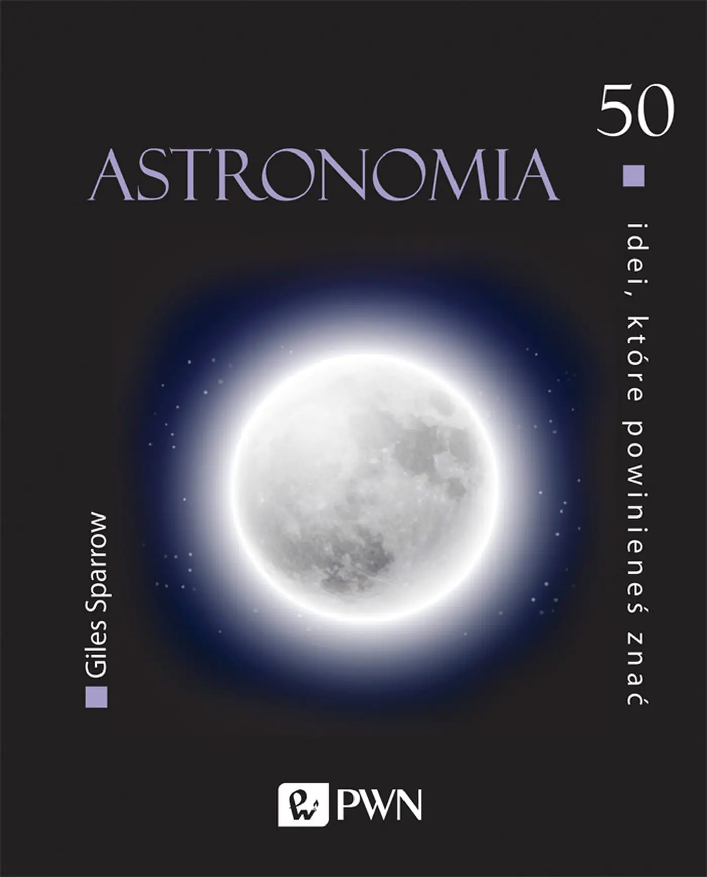 Książka - 50 idei, które powinieneś znać. Astronomia