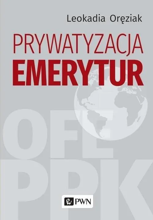 Książka - Prywatyzacja emerytur