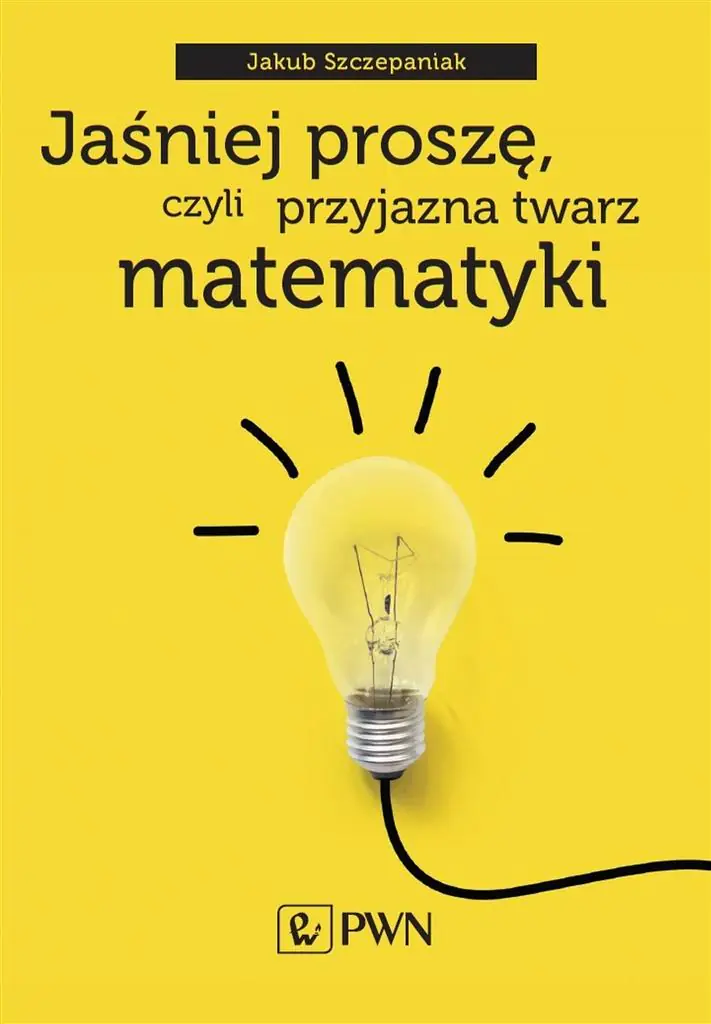 Książka - Jaśniej proszę czyli przyjazna twarz matematyki
