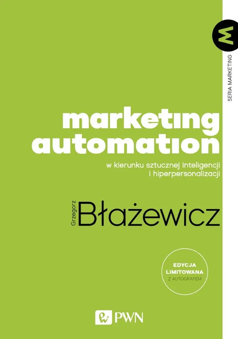 Książka - Marketing Automation. W kierunku sztucznej inteligencji i hiperpersonalizacji