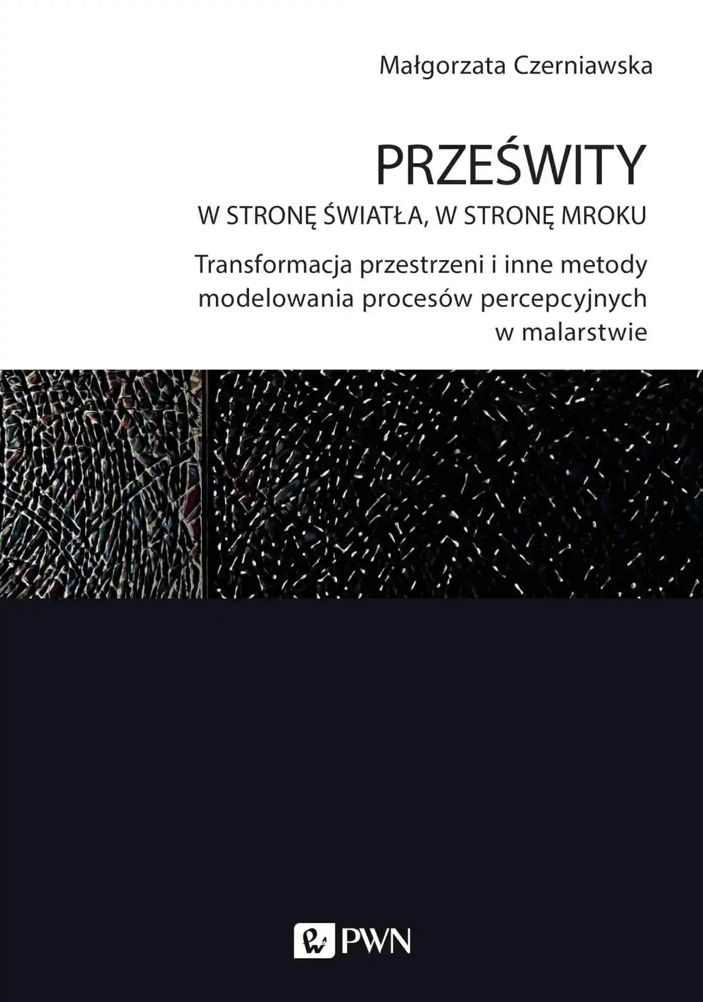 Książka - Prześwity. W stronę światła, w stronę mroku