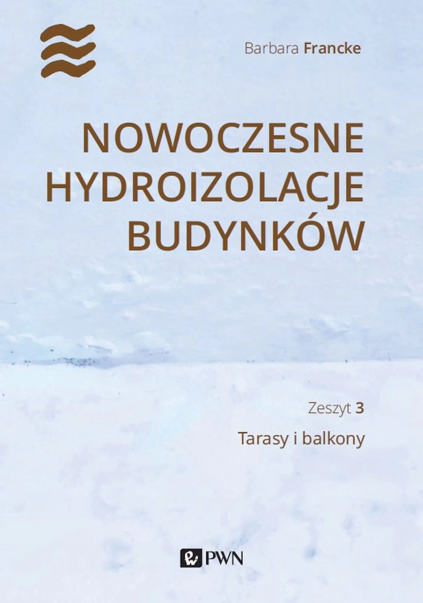 Książka - Tarasy i balkony. Nowoczesne hydroizolacje budynków. Zeszyt 3