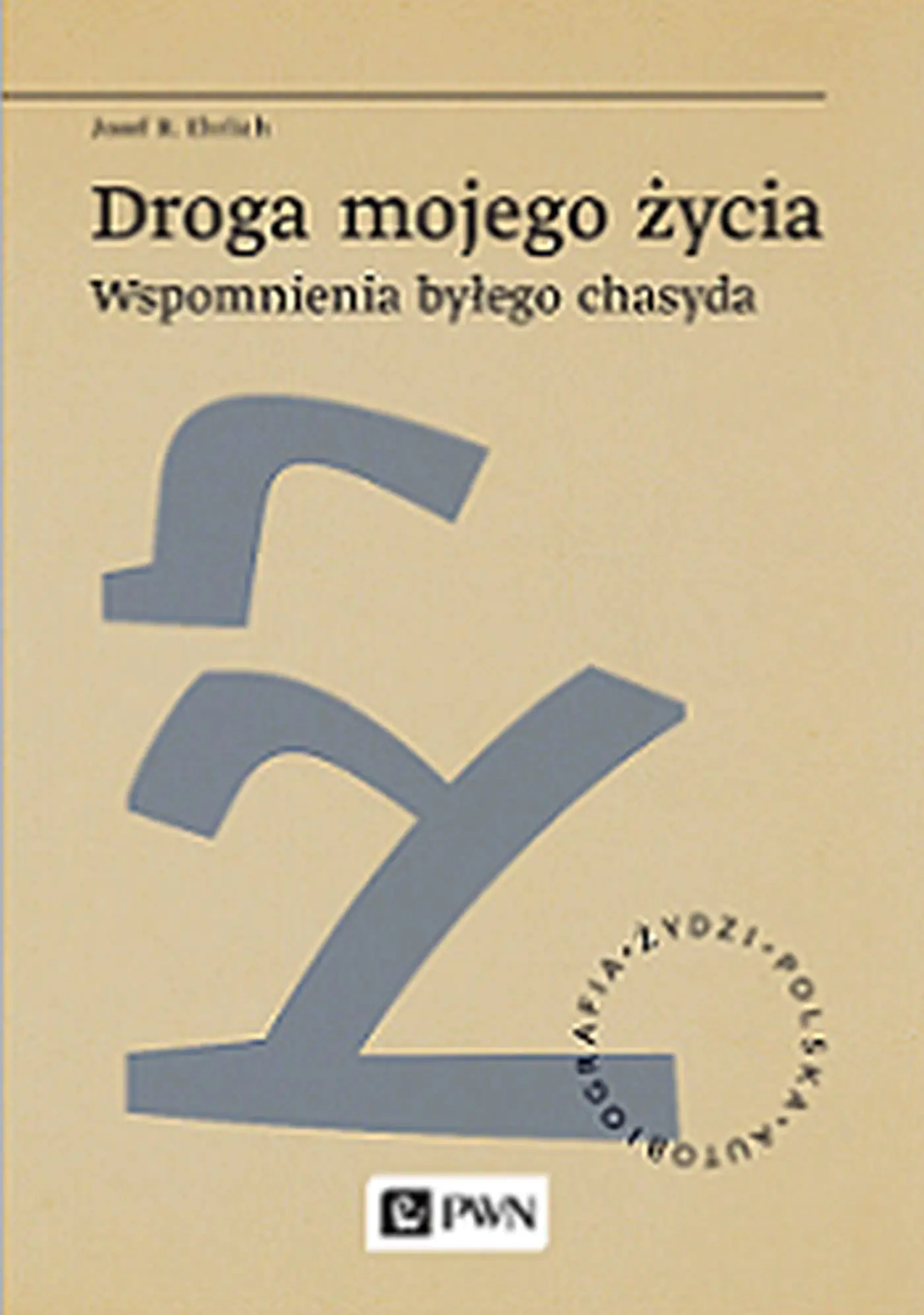 Książka - Droga mojego życia. Wspomnienia byłego chasyda