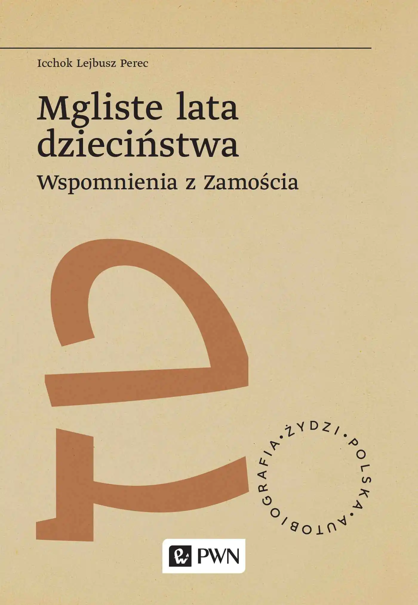 Książka - Mgliste lata dzieciństwa. Wspomnienia z Zamościa