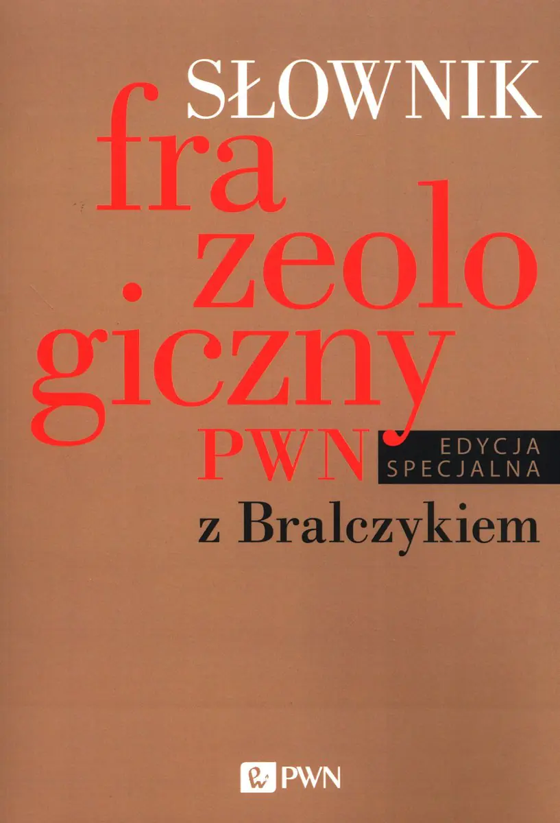 Książka - Słownik frazeologiczny PWN z Bralczykiem