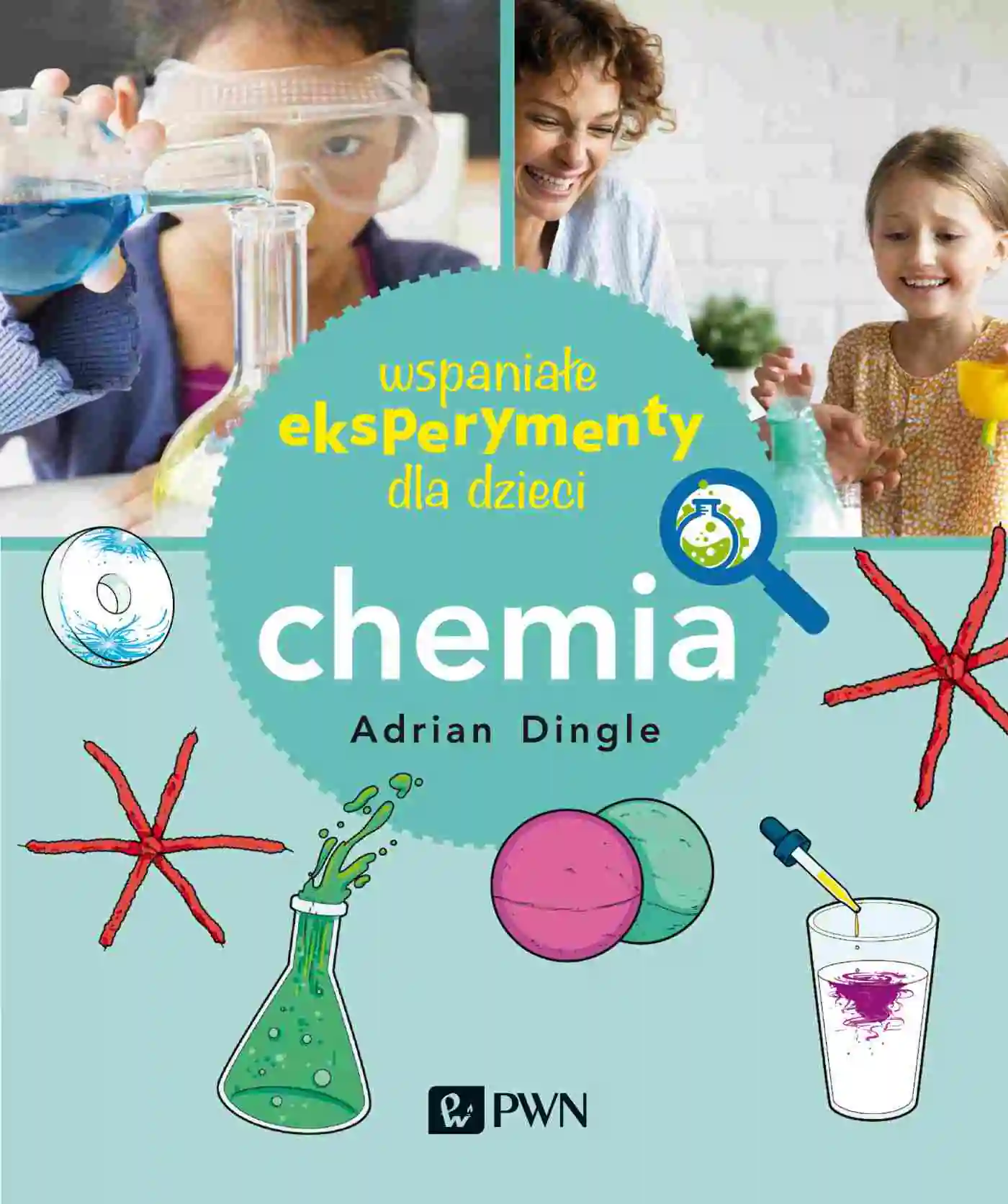 Książka - Wspaniałe eksperymenty dla dzieci Chemia