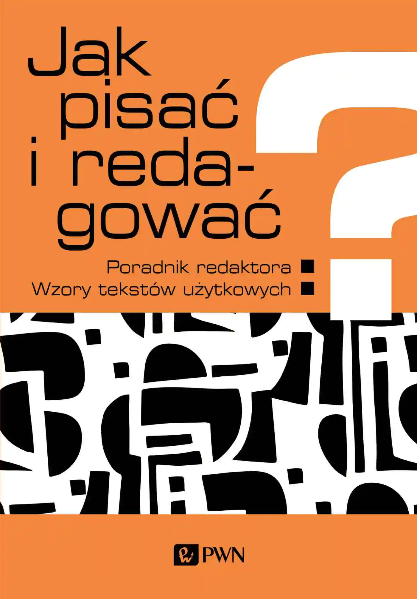 Książka - Jak pisać i redagować? Poradnik redaktora