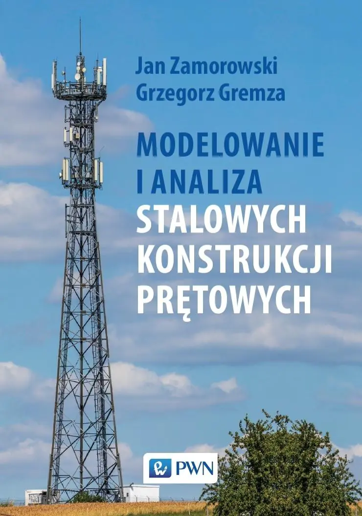 Książka - Modelowanie i analiza stalowych konstrukcji prętowych