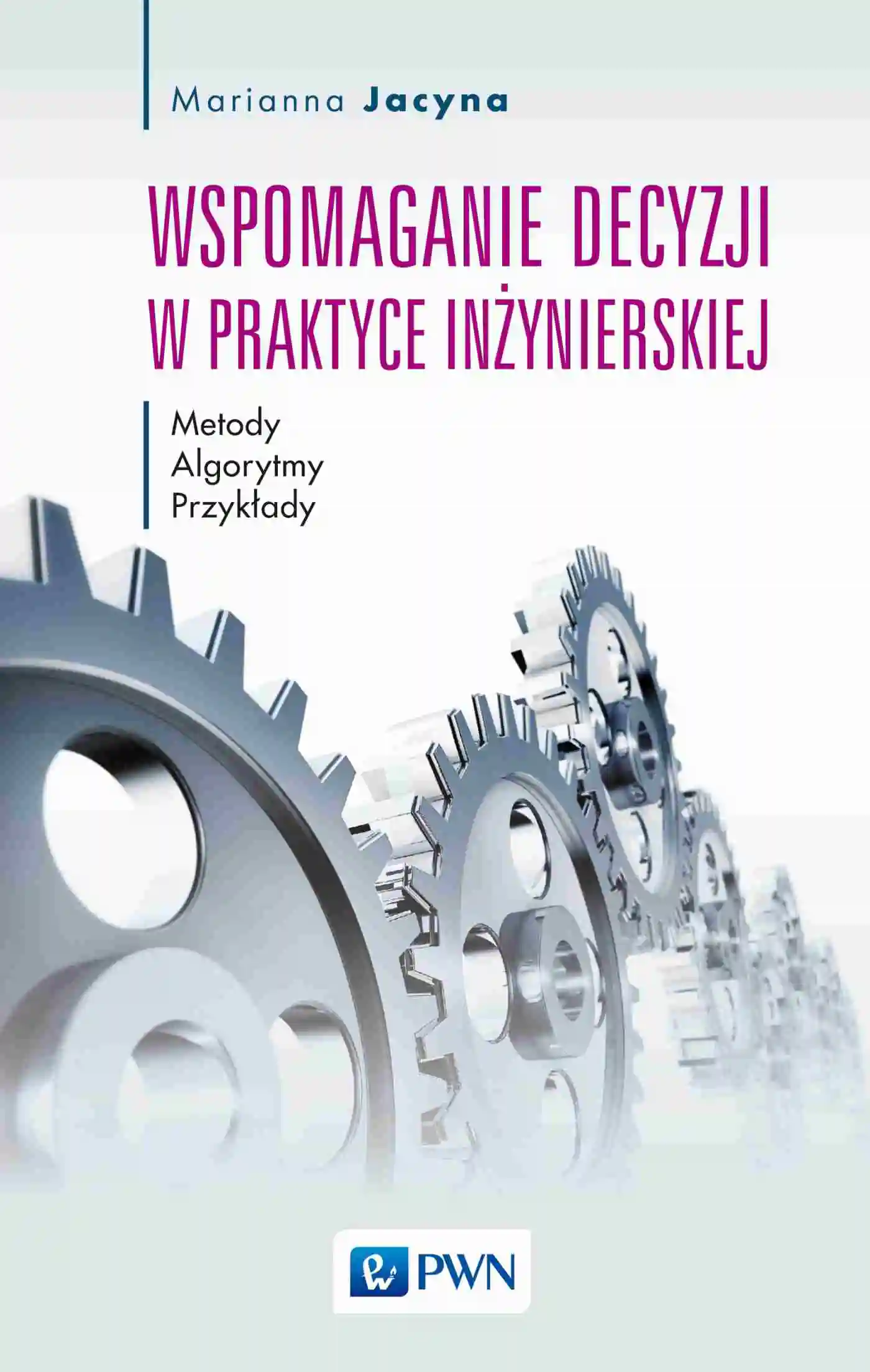 Książka - Wspomaganie decyzji w praktyce inżynierskiej